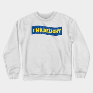 I’m a delight Retro Crewneck Sweatshirt